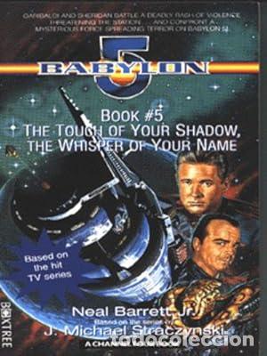 Libros: Babylon 5: the Touch of Your Shadow: bk. 5 - Barrett, Neal
