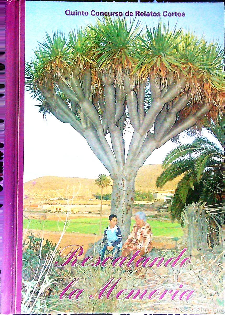 Libros: RESCATANDO LA MEMORIA - ARUCAS - 2005 - GRAN CANARIA - CANARIAS