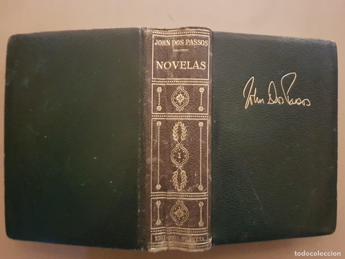 Libros: JOHN DOS PASSOS - NOVELAS - TOMO I - ED. PLANETA - 1&ordm; EDICI&Oacute;N - 1958