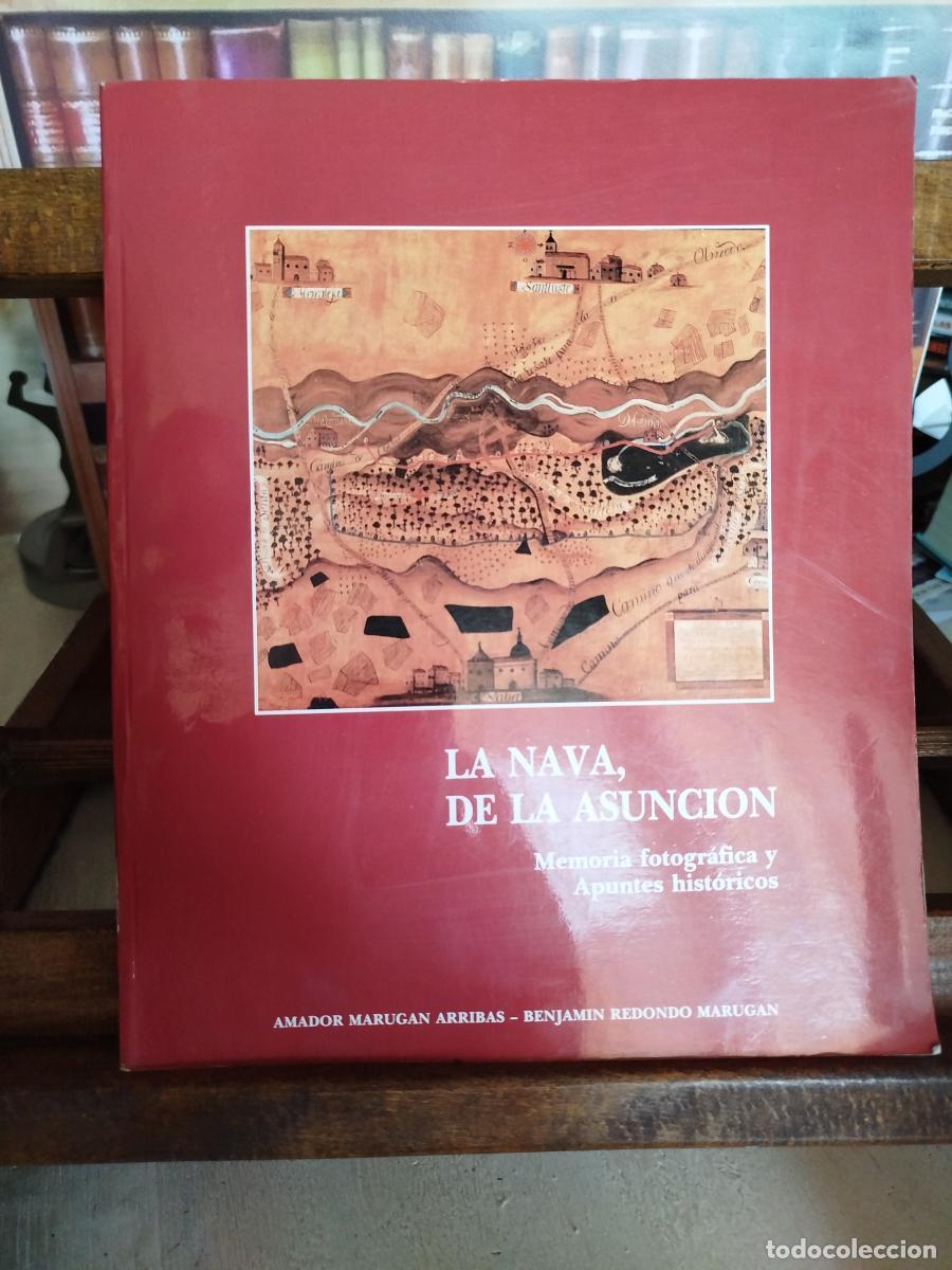 Libros: La Nava, de la Asunci&oacute;n: memoria fotogr&aacute;fica y apuntes hist&oacute;ricos - Marug&aacute;n, Amador; Redondo Marug&aacute;