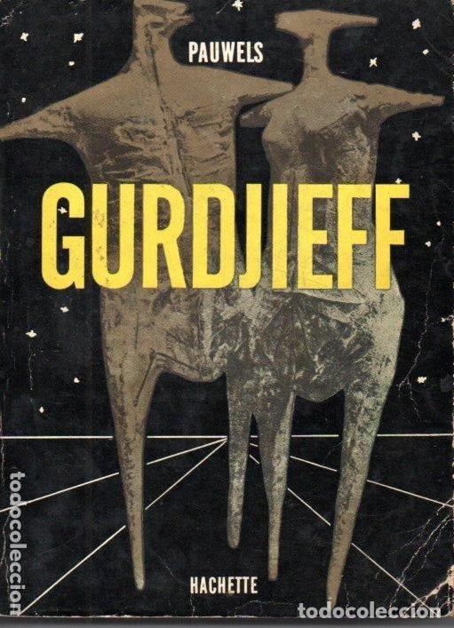 Libros: GURDJIEFF-PAUWELS - PAUWELS