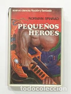 Libros: SPINARD, Norman - Peque&ntilde;os h&eacute;roes