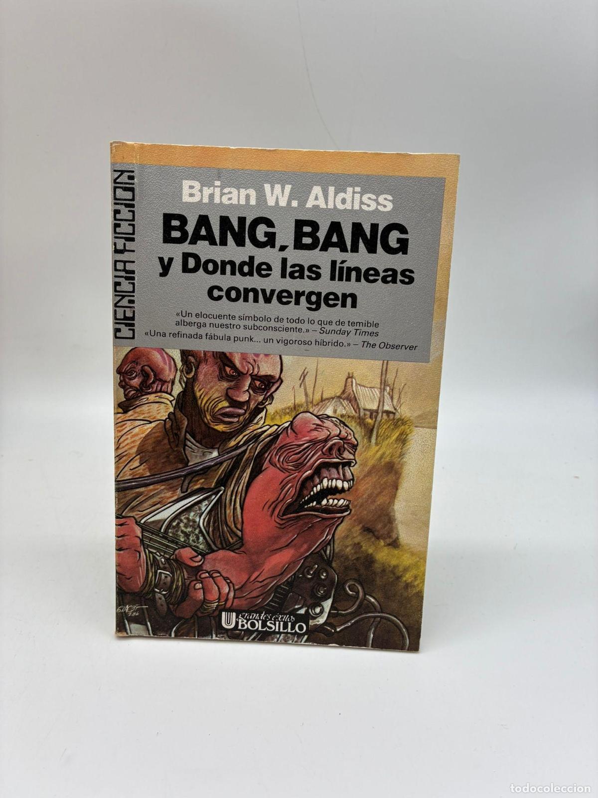 Libros: ALDISS, Brian W. - Bang, Bang y Donde las l&iacute;neas convergen.