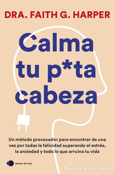 Libri di seconda mano: Calma tu puta cabeza- 9788419812223