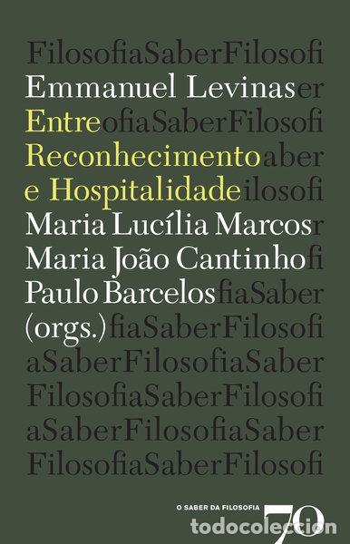 Livros em segunda m&atilde;o: Emmanuel Levinas. Entre Reconhecimento e Hospitalidade- 9789724416496