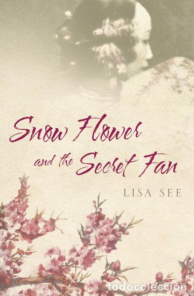 B&uuml;cher: Snow Flower and the Secret Fan- 9780747580669