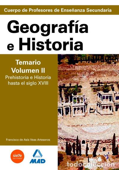 Libros: Geograf&iacute;a e Historia. Temario volumen ii. Prehistoria e historia hasta el sig...- 9788466579377