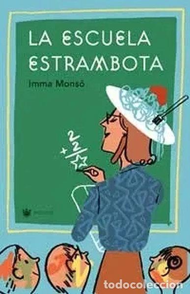 Libros: Escuela estrambota- 9788478712755