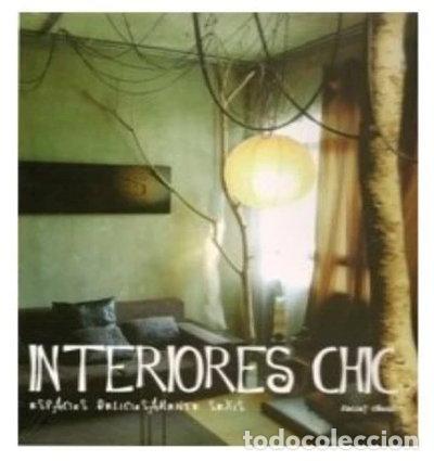 Libros: Interiores chic: espacios deliciosamente sexis- 9788495832757