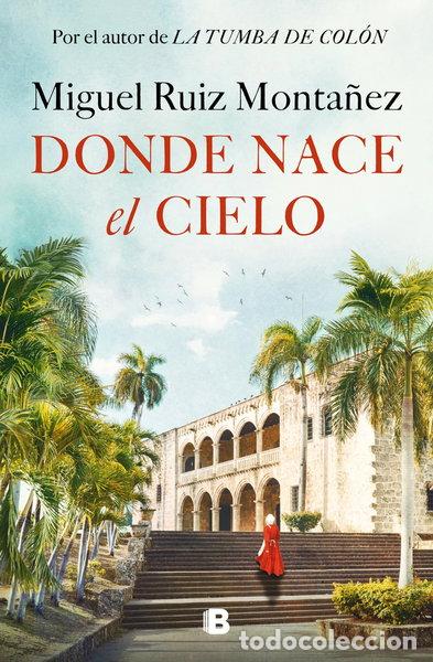 Livres: Donde nace el cielo- 9788466677967
