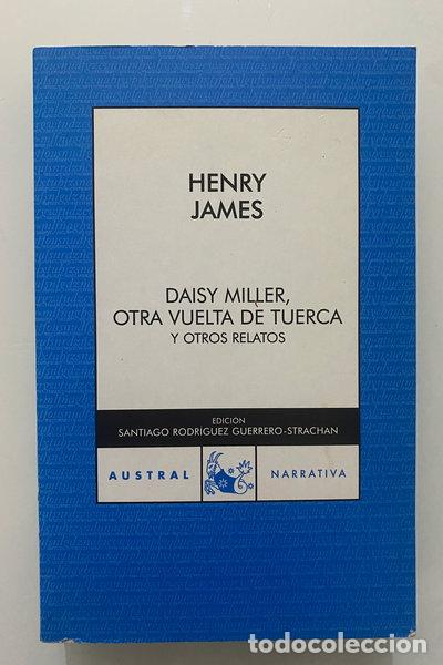 Libros: Daisy Miller / Otra vuelta de tuerca / Otros relatos- 9788467021998