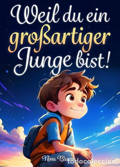 books: Weil du ein gro&szlig;artiger Junge bist- 9783982312842