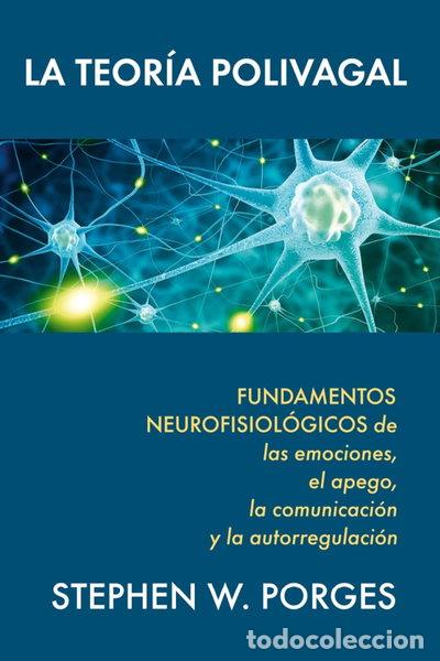 Libros: La teor&iacute;a polivagal- 9788493774370