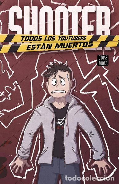Libros: Shooter. Todos los youtubers est&aacute;n muertos- 9788408223115