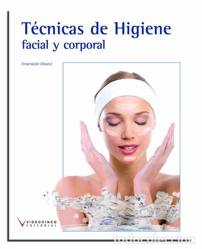 Libros: T&eacute;cnicas de higiene facial y corporal- 9788415569183