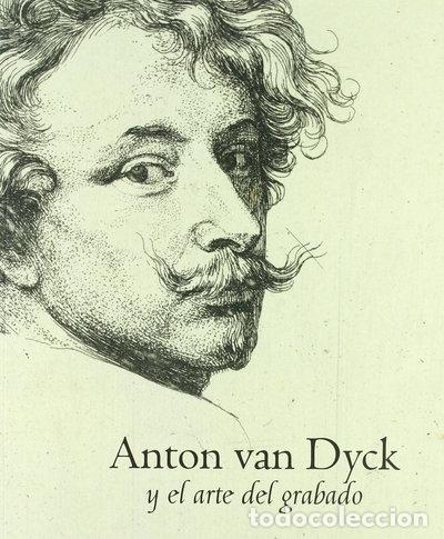 Libros: Anton Van Dyck y el arte del grabado- 9788487369278