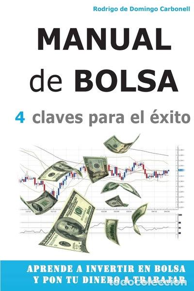 Libri di seconda mano: Manual de Bolsa - 4 claves para el &eacute;xito- 9781502594587