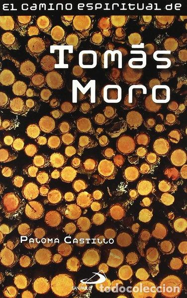 Libros: El camino espiritual de Tom&aacute;s Moro- 9788428534475