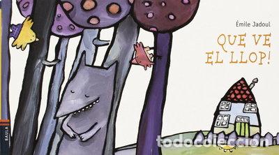 Libros: Que ve el llop!- 9788447911806