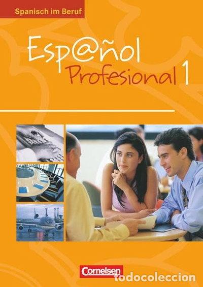 B&uuml;cher: Espa&ntilde;ol Profesional 1: Kursbuch- 9783464200889