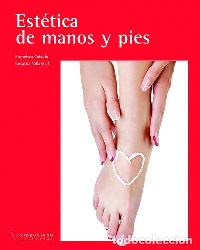 Libros: Est&eacute;tica de manos y pies- 9788415569176