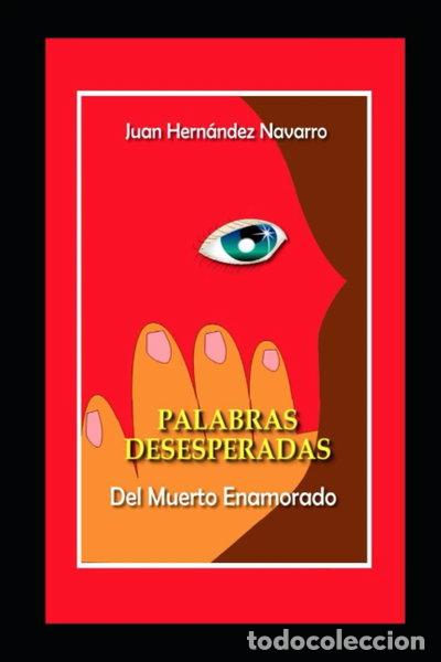 B&uuml;cher: Palabras desesperadas del muerto enamorado- 9798835205899