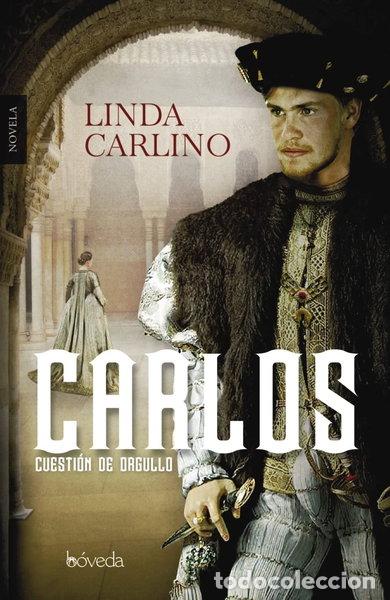 Libros: Carlos, cuesti&oacute;n de orgullo- 9788415497981