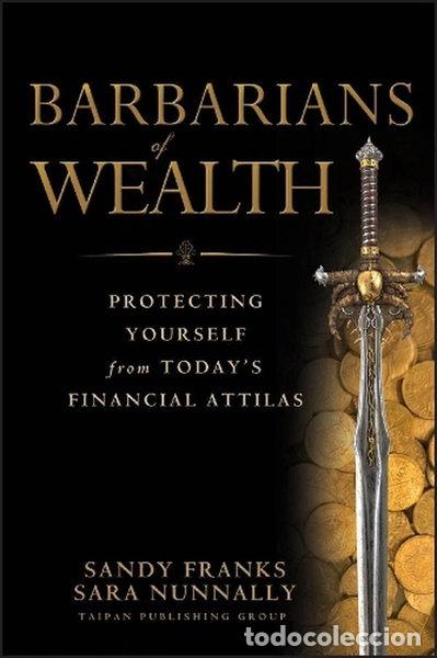 Libri di seconda mano: Barbarians of Wealth: Protecting Yourself from Today's Financial Attilas- 9780470768143