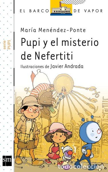 Libros: Pupi y el misterio de Nefertiti- 9788467552072