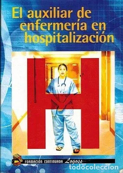 Libros: El Auxiliar de Enfermer&iacute;a en Hospitalizaci&oacute;n- 9788495869371