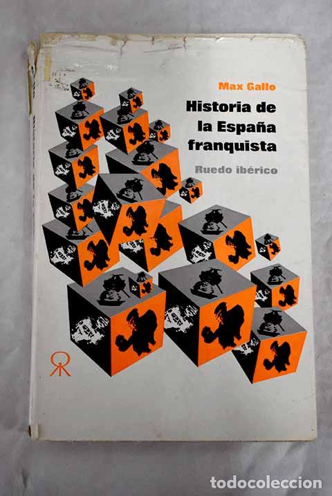 Libros: Historia de la Espa&ntilde;a franquista.- Gallo, Max