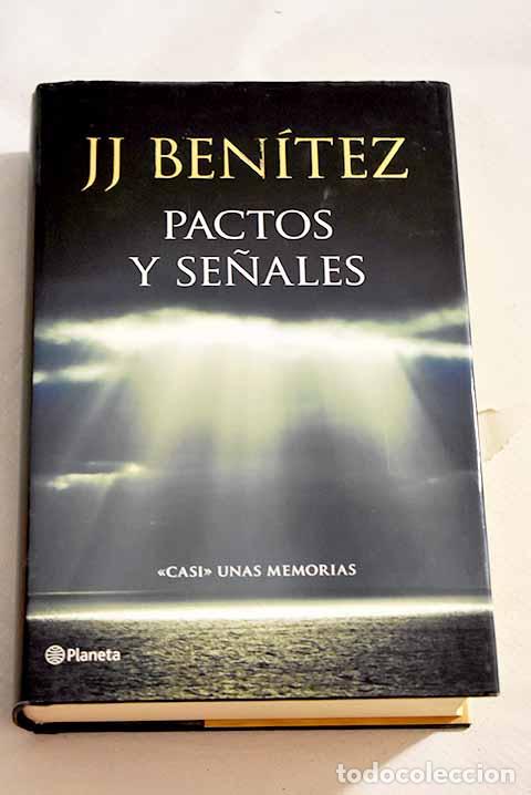 Libros: Pactos y se&ntilde;ales: casi unas memorias.- Ben&iacute;tez, J. J.