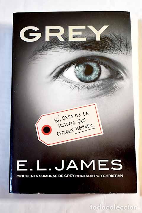 Libros: Grey: James, E. L.: Grijalbo..- James, E. L.