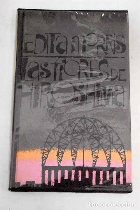 Libros: Las flores de Hiroshima.- Morris, Edita