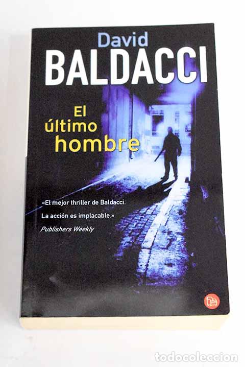 Libros: El &uacute;ltimo hombre: Baldacci, David.- Baldacci, David