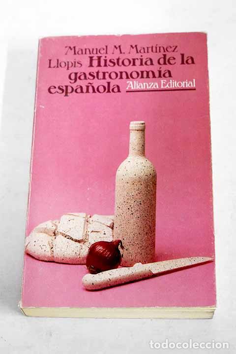 Libros: Historia de la gastronom&iacute;a espa&ntilde;ola.- Mart&iacute;nez Llopis, Manuel