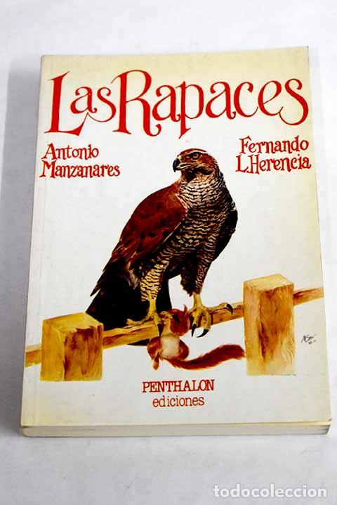 Libros: Las rapaces: Manzanares Antonio.- Manzanares Antonio