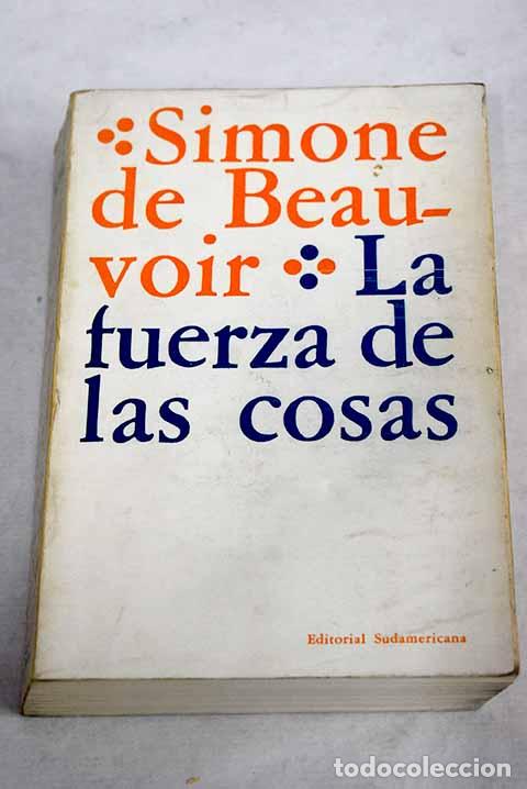 Libros: La fuerza de las cosas.- Beauvoir, Simone de