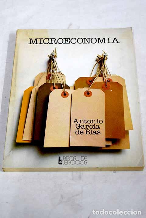 Libros: Libro de ejercicios de microeconom&iacute;a.- Garc&iacute;a de Blas, Antonio