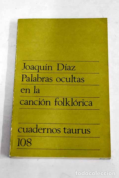 Libros: Palabras ocultas en la canci&oacute;n folklorica.- D&iacute;az Gonz&aacute;lez, Joaqu&iacute;n