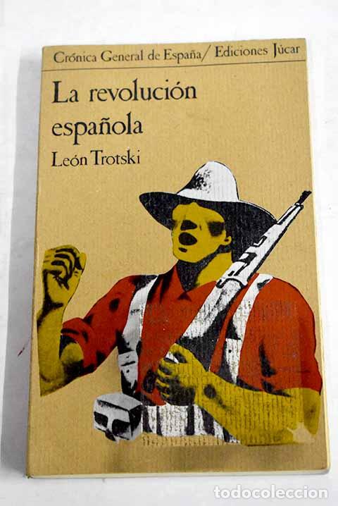 Libros: La revoluci&oacute;n espa&ntilde;ola.- Trotsky, Leon
