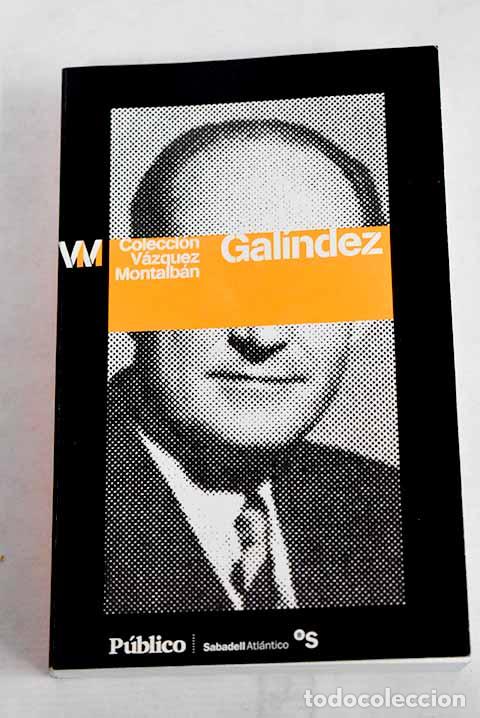 Libros: Gal&iacute;ndez: V&aacute;zquez Montalb&aacute;n, Manuel.- V&aacute;zquez Montalb&aacute;n, Manuel