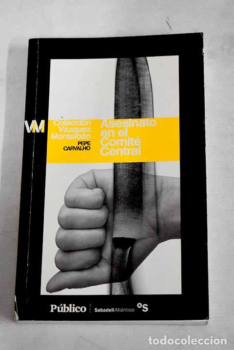 Libros: Asesinato en el Comit&eacute; Central.- V&aacute;zquez Montalb&aacute;n, Manuel