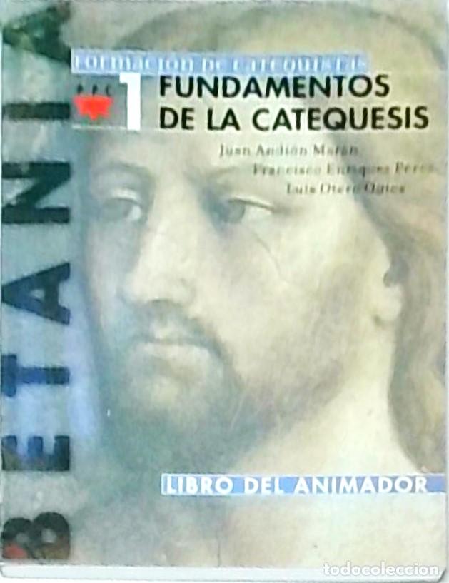 books: Fundamentos de la Catequesis. Libro del animador. Formaci&oacute;n de Catequistas 1 - ANDION MARAN, Juan y