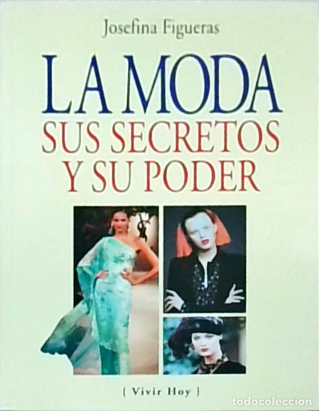books: La moda, sus secretos y su poder - FIGUERAS, Josefina: