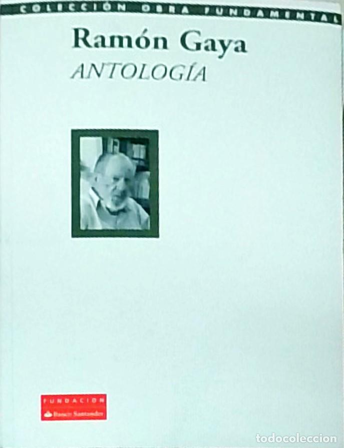 Libri di seconda mano: Antolog&iacute;a. Selecci&oacute;n y pr&oacute;logo de Andr&eacute;s Trapiello - GAYA, Ram&oacute;n: