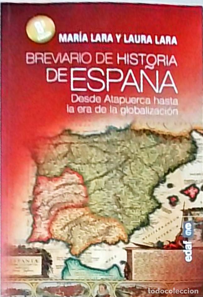 B&uuml;cher: Breviario de Historia de Espa&ntilde;a. Desde Atapuerca hasta la era de la globalizaci&oacute;n - LARA, Mar&iacute;a y La