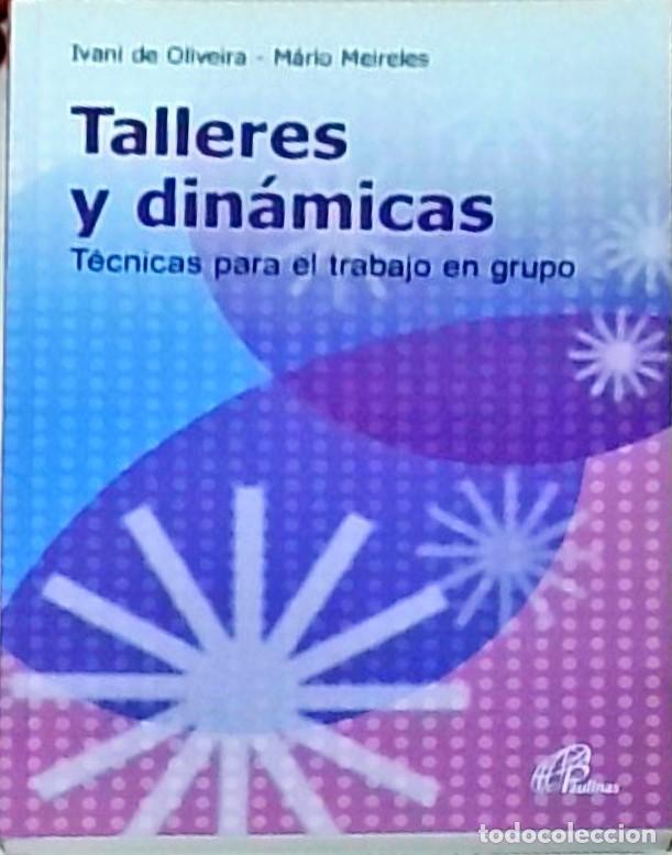 Libros: Talleres y din&aacute;micas. Para el trabajo en grupo - OLIVEIRA, Ivani de y MEIRELES, M&aacute;rio: