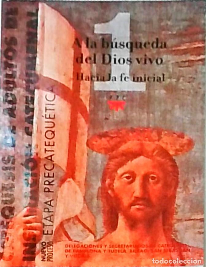 Libros: A la b&uacute;squeda de Dios vivo. Hacia la fe inicial. Catequesis de adultos de inspiraci&oacute;n catecumenal -