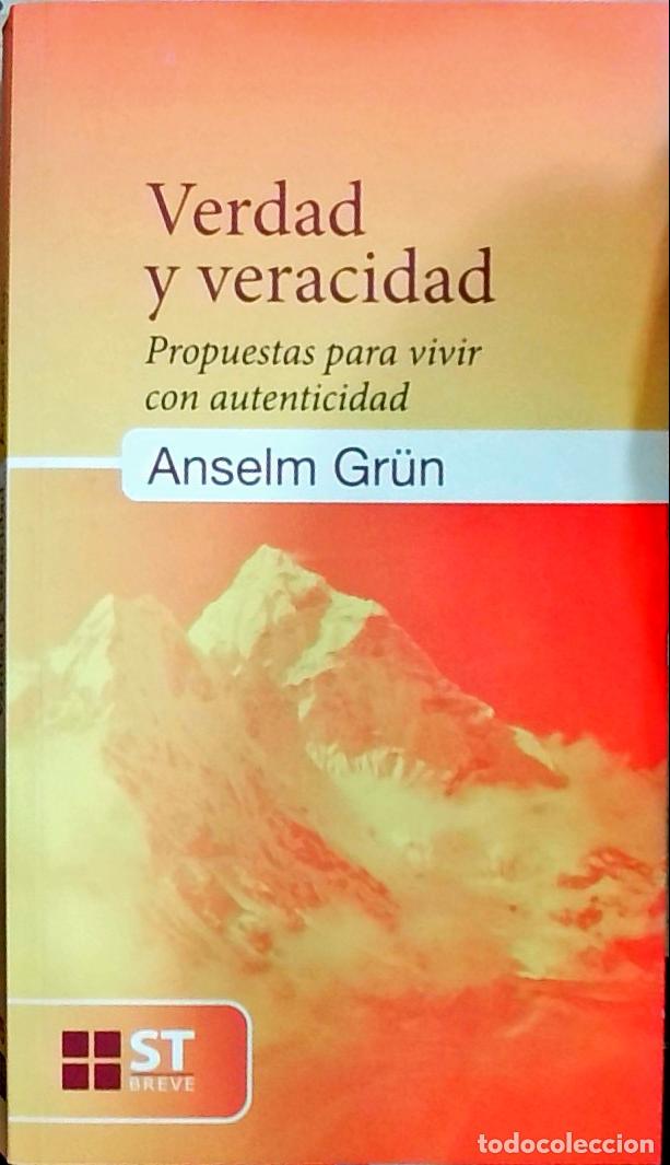 Libros: Verdad y veracidad: propuestas para vivir con autenticidad - Anselm Gr&uuml;n: